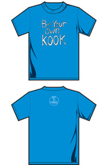 Be Your Own Kook T-Shirt